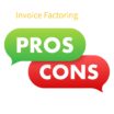 pros and cons of Invoice Factoring