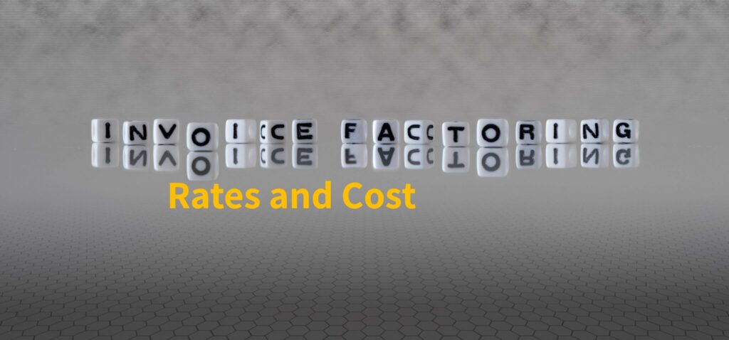 Invoice Factoring Rates and Cost