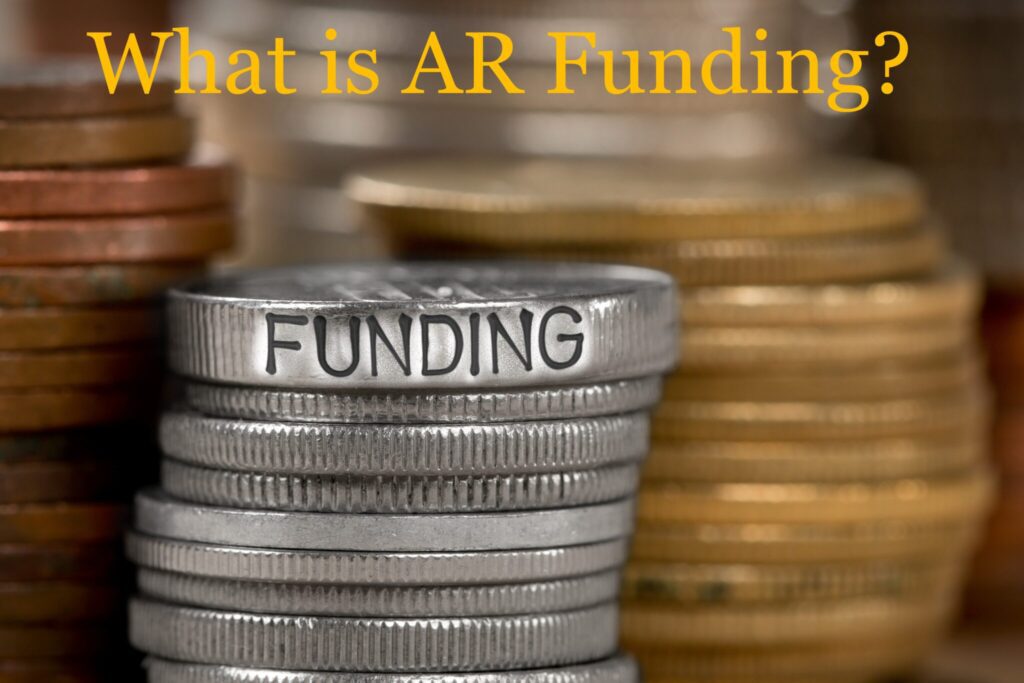 What is AR Funding?