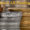 What is AR Funding?
