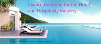 Invoice Factoring for the Hotel and Hospitality Industry